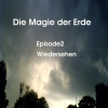 Die Magie der Erde Episode2 Wiedersehen CD3